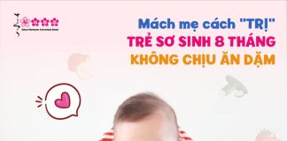 Trẻ sơ sinh 8 tháng không chịu ăn dặm