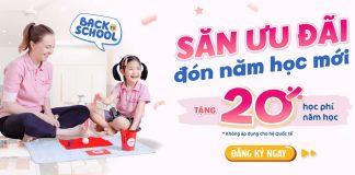 BACK TO SCHOOL: ƯU ĐÃI 20% HỌC PHÍ NĂM HỌC Back to school 2023